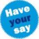 Have your say 90 x 90 